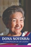 Dona Novinha: A Construção De Um Legado (eBook, ePUB)