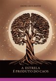 A Estrela É Produto Do Caos (eBook, ePUB)