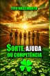 Sorte, Ajuda Ou Competência (eBook,... - Bild 1