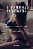 Oito Mulheres Emocionantes (eBook, ePUB)