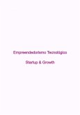 Empreendedorismo Tecnológico - Start-up & Growth (eBook, PDF) Empreendedorismo Tecnológico - Start-up & Growth (eBook, PDF)