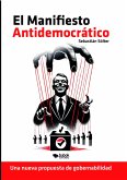 El manifiesto antidemocrático (eBook, ePUB) El manifiesto antidemocrático (eBook, ePUB)