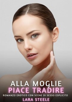 Cover Alla Moglie piace Tradire (eBook, ePUB)