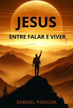 Cover Jesus: Entre Falar E Viver (eBook, ePUB)