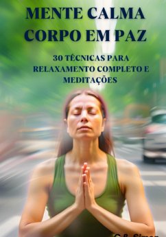 Mente Calma, Corpo Em Paz (eBook, ePUB) - Simon, C. b.