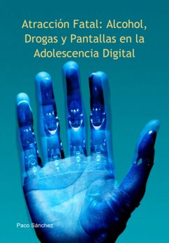Cover Atracción Fatal: Alcohol, Drogas Y Pantallas En La Adolescencia Digital (eBook, PDF)