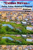 Caldas Novas... Fatos, Fotos, Crônicas E Pessoas... (eBook, PDF)