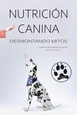 Nutrición Canina: Desmontando Mitos (2ª Ed.) (eBook, ePUB)