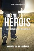 Guiando Heróis (eBook, ePUB)