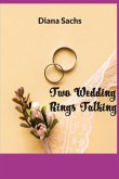 Two Wedding Rings Talking (eBook, ePUB)