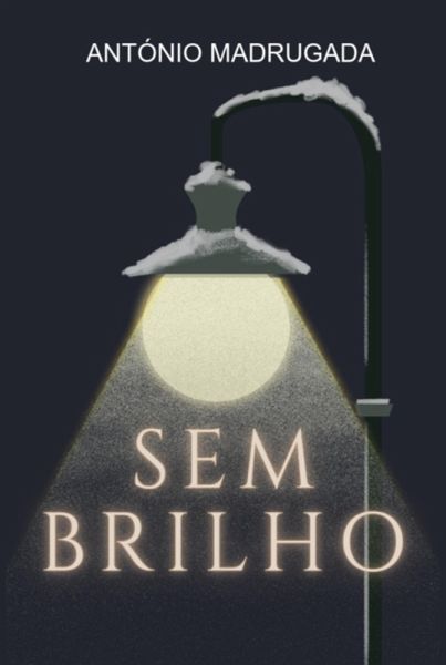 Sem Brilho (eBook, ePUB) Sem Brilho (eBook, ePUB)