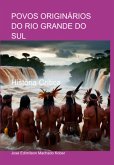 Povos Originários Do Rio Grande Do Sul (eBook, ePUB) Povos Originários Do Rio Grande Do Sul (eBook, ePUB)