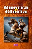Guerra E Glória (eBook, ePUB)