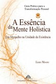 A Essência Da Mente Holística (eBook, ePUB)