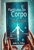 Partículas Do Corpo De Cristo (eBook, PDF)