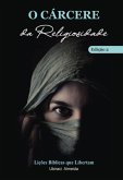 O Cárcere Da Religiosidade - Ii (eBook, PDF) O Cárcere Da Religiosidade - Ii (eBook, PDF)