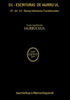 01 - Escrituras De Iaurru Ul (eBook, ePUB) - O Merruchiquirrái, Iaurrúchua