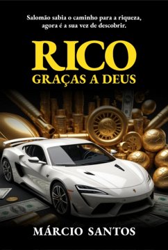 Rico Graças A Deus (eBook, ePUB) - Santos, Marcio