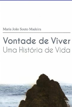 Vontade De Viver (eBook, ePUB) - Madeira, Maria João