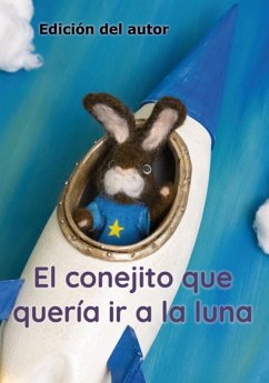 Cover El Conejito Que Quería Ir A La Luna (eBook, ePUB)