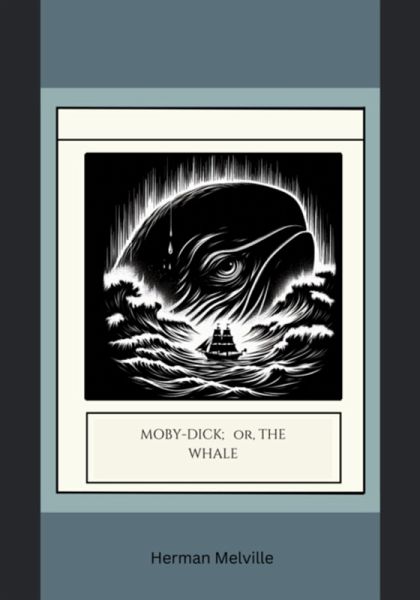 Moby-dick; Or, The Whale (eBook, ePUB)
