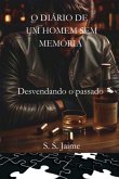 O Diário De Um Homem Sem Memória (eBook, ePUB)