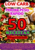 Low Carb: 50 Receitas Low Carb Para Perder Peso Rápido (eBook, ePUB)