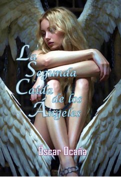 Cover La Segunda Caída De Los Ángeles (eBook, ePUB)