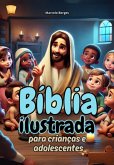 Bíblia Ilustrada Para Crianças E Adolescentes (eBook, PDF)