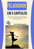 Felicidade Em 5 Capitulos (eBook, PDF)