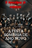 A Festa Sombria De Ano Novo (eBook, ePUB)
