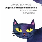O Gato, O Frasco E A Menina (eBook, ePUB)