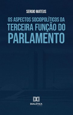 Cover Os aspectos sociopolíticos da terceira função do Parlamento (eBook, ePUB)