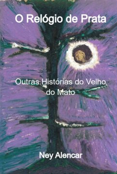 O Relógio De Prata (eBook, ePUB) - Alencar, Ney