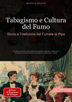 Cover Tabagismo e Cultura del Fumo: Storia e Tradizione del Fumare la Pipa (eBook, ePUB)
