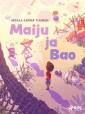Maiju ja Bao (eBook, ePUB) Maiju ja Bao (eBook, ePUB)