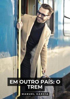 Em outro país: o trem (eBook, ePUB) - García, Manuel