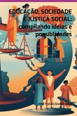 Educação, Sociedade E Justiça Social (eBook, PDF)