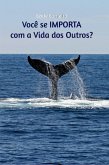 Você Se Importa Com A Vida Dos Outros? (eBook, PDF) Você Se Importa Com A Vida Dos Outros? (eBook, PDF)