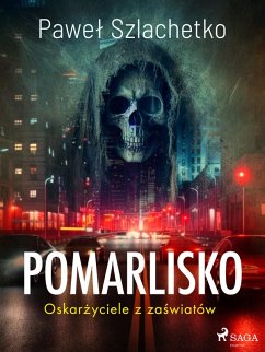 Cover Pomarlisko. Oskarzyciele z zaswiatów (eBook, ePUB)