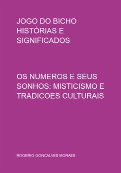 Jogo Do Bicho Histórias E Significados (eBook, PDF) - Moraes, Rogerio Goncalves