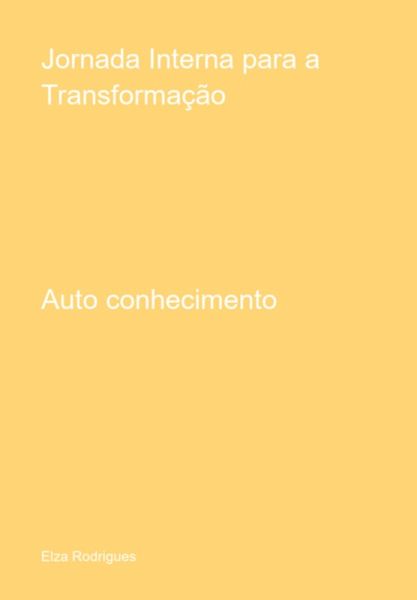 Jornada Interna Para A Transformação (eBook, PDF) Jornada Interna Para A Transformação (eBook, PDF)