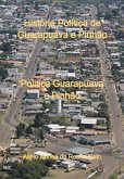 História Política De Guarapuava E Pinhão (eBook, PDF)