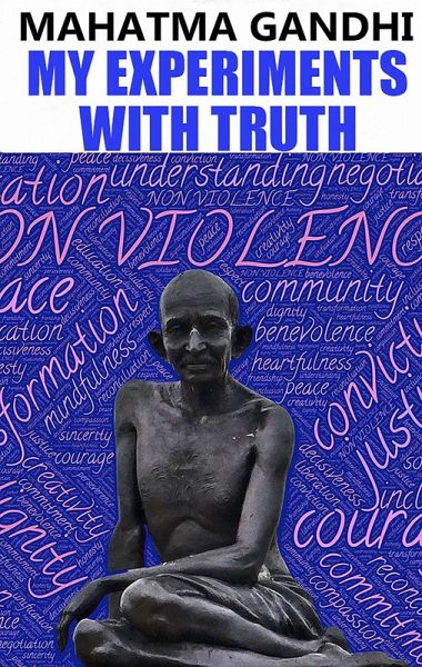 My Experiments With Truth (eBook, ePUB) My Experiments With Truth (eBook, ePUB)