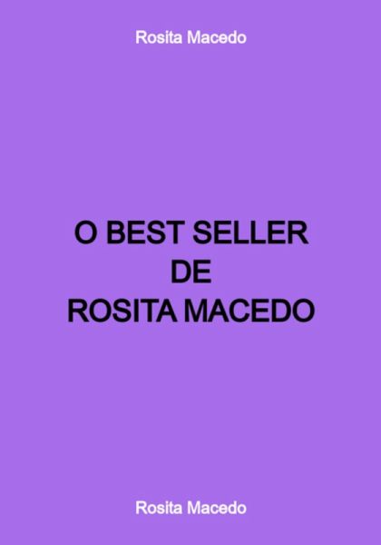 O Best Seller De Rosita Macedo (eBook, PDF) O Best Seller De Rosita Macedo (eBook, PDF)