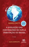 A evolução das convenções de dupla tributação do Brasil (eBook, ePUB)