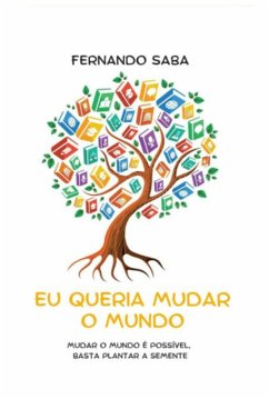 Cover Eu Queria Mudar O Mundo (eBook, PDF)