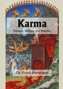 Karma - Wissen, Wirken und Werden - Hartmann, Dr. Franz