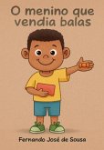 O Menino Que Vendia Balas (eBook, PDF)