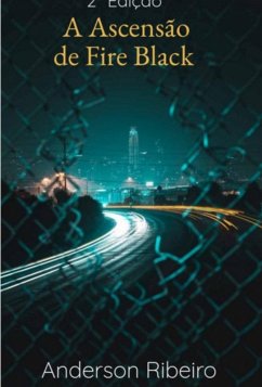 Cover 2ª Edição A Ascensão De Fire Black (eBook, PDF)